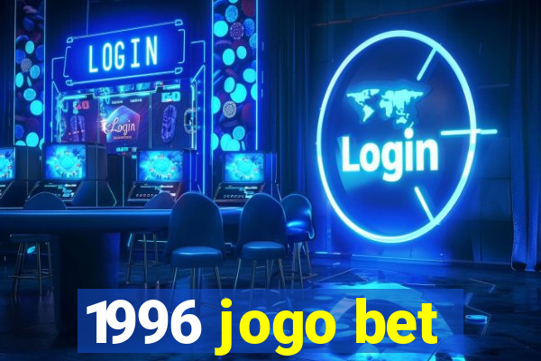 1996 jogo bet